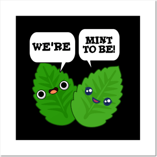 We're Mint To Be Cute Food Pun Posters and Art